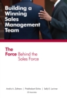 Building a Winning Sales Management Team : The Force Behind the Sales Force - eBook