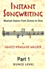Instant Songwriting: Musical Improv from Dunce to Diva Part 1 - eBook