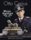 Otto Carius Meine Dienstzeit: 100th Birthday Limited Edition - Book