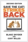 Save the Cat!(r) Strikes Back : More Trouble for Screenwriters to Get Into...and Out of (Second Edition) - Book