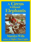 Circus Without Elephants: A Memoir - eBook