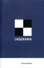 Laquearia : Victoria Miguel - Book