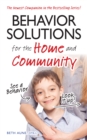 Behavior Solutions for the Home and Community : The Newest Companion in the Bestselling Series! - eBook