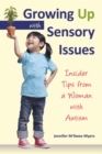 Growing Up with Sensory Issues : Insider Tips from a Woman with Autism - eBook