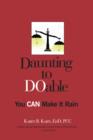 Daunting to DOable: You CAN Make It Rain - eBook