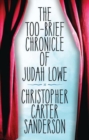 Too-Brief Chronicle of Judah Lowe - Book