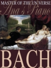 Master of the Universe: Classical Favorites- Ana's Piano - BACH - eBook