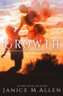 Growth : God's Extraordinary Lessons from Ordinary Occurrences - eBook