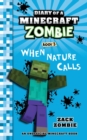 Diary of a Minecraft Zombie, Book 3 : When Nature Calls - Book