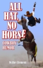All Hat, No Horse : Cowboy Humor - Book