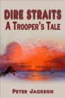 Dire Straits: A Trooper's Tale - eBook