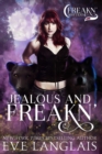 Jealous and Freakn' - eBook