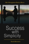 Success with Simplicity: Take Management Back to Basics - eBook