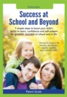 Parent Guide : Success at School and Beyond - 7 Simple steps to boost your child's ability to learn, confidence and self-esteem for greater success at school and in life - eBook