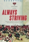 Always Striving : Always Striving is not a blow-by-blow account of the history of the Essendon Football Club. Instead, this book highlights the key moments, people and events that have helped to defin - Book