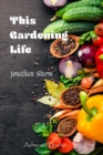 This Gardening Life - eBook