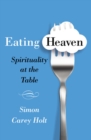 Eating Heaven - eBook