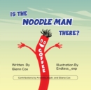 Is the Noodle Man There? - eBook