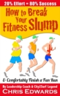 How to Break Your Fitness Slump and Comfortably Finish a Fun Run - eBook