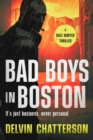 BAD BOYS IN BOSTON : It's just business, never personal. - eBook