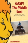 Gasp! The Middle East Part 3: Mom! There's a Lion in the Toilet! - eBook