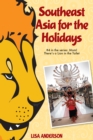 Southeast Asia for the Holidays, Part 4: Mom! There's a Lion in the Toilet - eBook