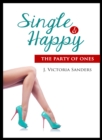 Single & Happy: The Party of Ones - eBook