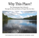 Why This Place? : The Chequamegon Bay & Beyond-Through the Eyes and Hearts of People Who Live Here - eBook