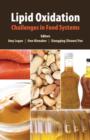 Lipid Oxidation : Challenges in Food Systems - eBook
