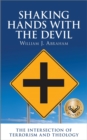 Shaking Hands with the Devil: The Intersection of Terrorism and Theology - eBook