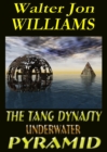 Tang Dynasty Underwater Pyramid - eBook