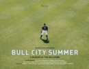 Bull City Summer: A Season At The Ballpark - Book