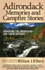 Adirondack Memories and Campfire Stories : Honoring the Mountains and their History - Book