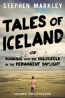 Tales of Iceland -or- Running with the Huldufolk in the Permanent Daylight - eBook