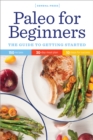 Paleo for Beginners : The Guide to Getting Started - eBook