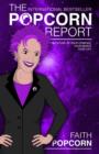 The Popcorn Report : Faith Popcorn on the Future of Your Company, Your World, Your Life - eBook