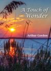 A Touch of Wonder : A Book to Help People Stay in Love with Life - eBook