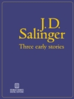 Three Early Stories (Illustrated) - eBook