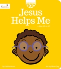 Jesus Helps Me : Knowing My God series - Book