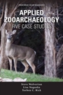 Applied Zooarchaeology : Five Case Studies - Book