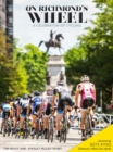 On Richmond's Wheel : A Celebration of Cycling - Book