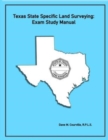 Texas State Specific Land Surveying : Exam Study Manual - Book