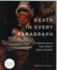 Death in Every Paragraph : Journalism and the Great Irish Famine - Book