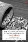 The Meaning of Money in China and the United Sta - The 1986 Lewis Henry Morgan Lectures - Book