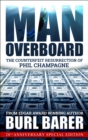 Man Overboard : The Counterfeit Resurrection of Phil Champagne - eBook