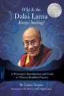 Why Is the Dalai Lama Always Smiling? : A Westerner's Introduction and Guide to Tibetan Buddhist Practice - Book