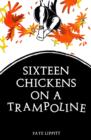 16 Chickens On A Trampoline - eBook