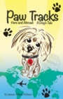 Paw Tracks Here and Abroad: A Dog's Tale - eBook