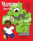 Mommy! There's a Monster in our Computer : The book every parent should read to their child before they go on the Internet - eBook