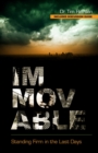 Immovable: Standing Firm in the Last Days - eBook